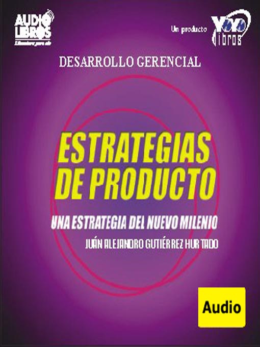 Title details for Estrategias Del Producto / Una Estrategia Del Nuevo Milenio by Juan A. Gutierrez - Wait list